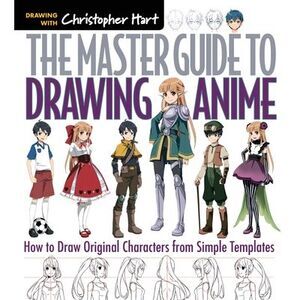 Master Guide to Drawing Anime: How to Draw Original Characters from Simple Templ